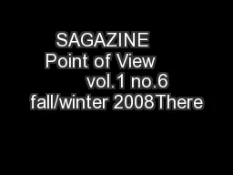 SAGAZINE     Point of View           vol.1 no.6 fall/winter 2008There