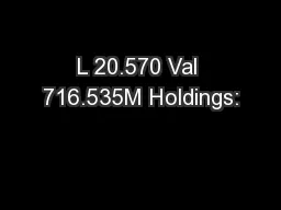L 20.570 Val 716.535M Holdings:
