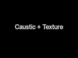 Caustic + Texture
