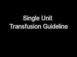Single Unit Transfusion Guideline