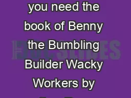 Benny the Bumbling Builder Wacky Workers By Ronne Randall Do you need the book of Benny