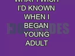 WHAT I WISH I’D KNOWN WHEN I BEGAN YOUNG ADULT & SING