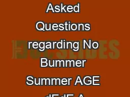Frequently Asked Questions regarding No Bummer Summer AGE dEdE A
