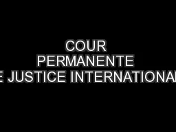 COUR PERMANENTE DE JUSTICE INTERNATIONALE
