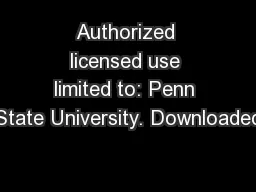 Authorized licensed use limited to: Penn State University. Downloaded