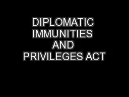 DIPLOMATIC IMMUNITIES AND PRIVILEGES ACT