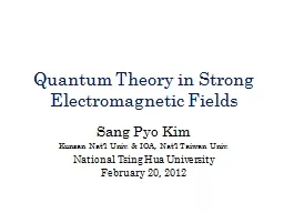 Quantum Theory in Strong Electromagnetic Fields