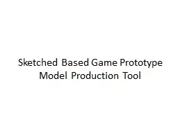 Sketched Based Game Prototype Model Production Tool
