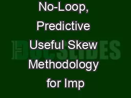 NOLO: A No-Loop, Predictive Useful Skew Methodology for Imp