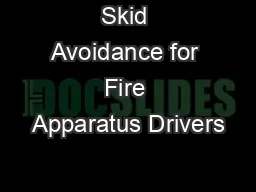 Skid Avoidance for Fire Apparatus Drivers