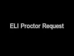 ELI Proctor Request