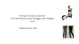 Fitting into Skinny Genes?