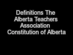 Definitions The Alberta Teachers Association  Constitution of Alberta