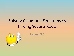 Solving Quadratic Equations by finding Square Roots