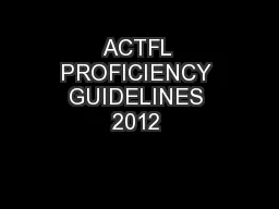 ACTFL PROFICIENCY GUIDELINES 2012 