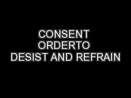 CONSENT ORDERTO DESIST AND REFRAIN