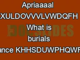 Apriaaaal  XULDOVVVLVWDQFH What is burials assistance KHHSDUWPHQWRIXVW
