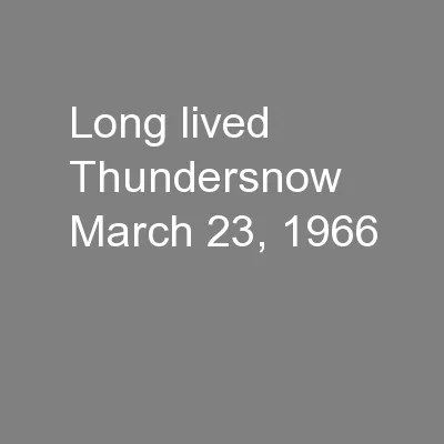 Long lived Thundersnow March 23, 1966
