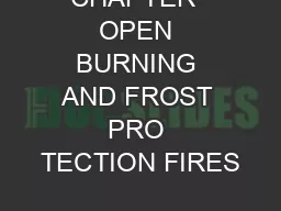 CHAPTER  OPEN BURNING AND FROST PRO TECTION FIRES