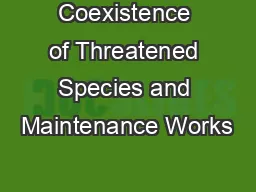 Coexistence of Threatened Species and Maintenance Works