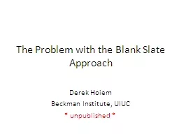 The Problem with the Blank Slate Approach