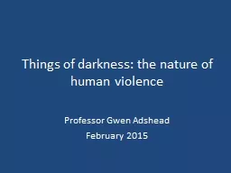 Things of darkness: the nature of human violence