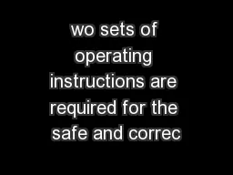 wo sets of operating instructions are required for the safe and correc