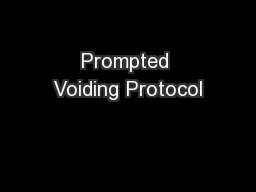 Prompted Voiding Protocol