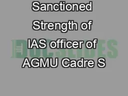 Sanctioned Strength of IAS officer of AGMU Cadre S