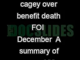 Ministers cagey over benefit death FOI  December  A summary of recent M