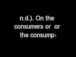 n.d.). On the consumers or  or the consump-
