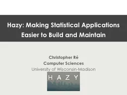 Hazy: Making Statistical Applications Easier to Build and M