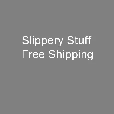 Slippery Stuff Free Shipping