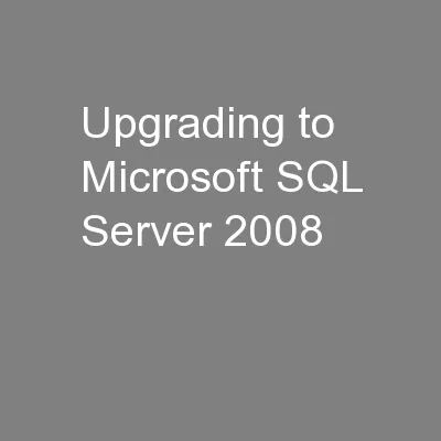 Upgrading to Microsoft SQL Server 2008
