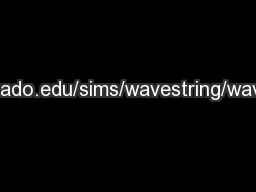 http://phet.colorado.edu/sims/wavestring/wavestring_en.html