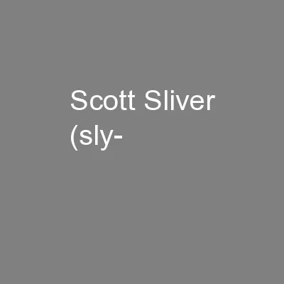 Scott Sliver (sly-