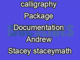 The calligraphy Package Documentation Andrew Stacey staceymath