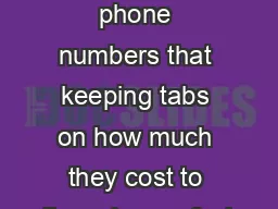 There are so many different phone numbers that keeping tabs on how much they cost to call