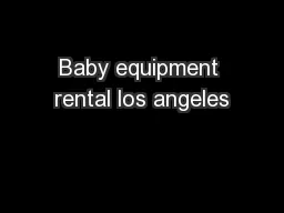 Baby equipment rental los angeles