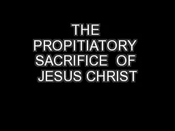 THE PROPITIATORY SACRIFICE  OF JESUS CHRIST