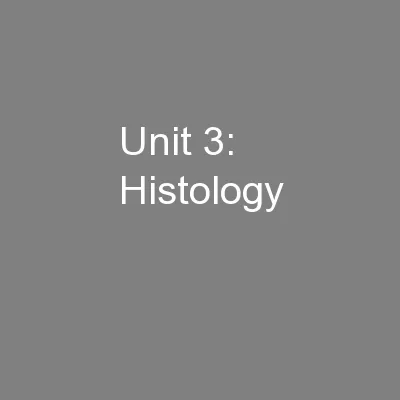 Unit 3: Histology