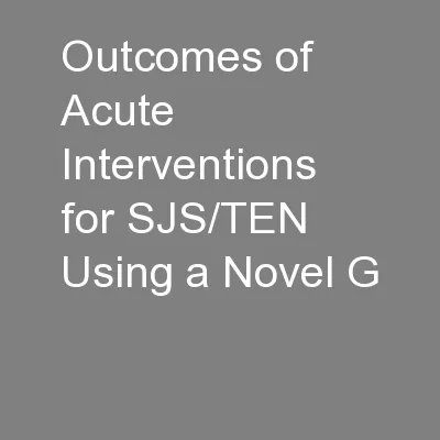 Outcomes of Acute Interventions for SJS/TEN Using a Novel G