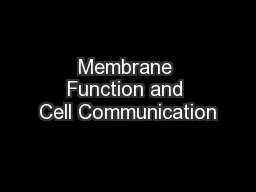 Membrane Function and Cell Communication