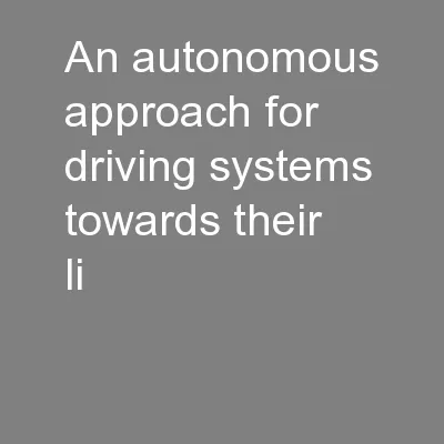An autonomous approach for driving systems towards their li