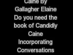 Candidly Caine Incorporating Conversations With Michael Caine By Gallagher Elaine Do you
