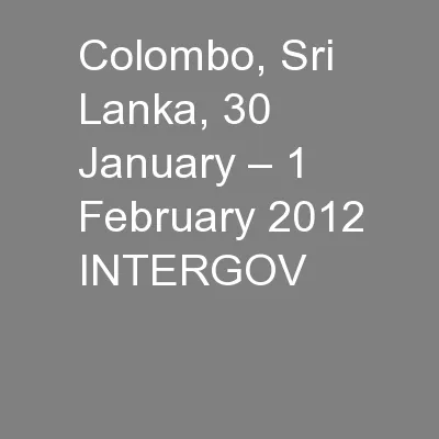 Colombo, Sri Lanka, 30 January – 1 February 2012 INTERGOV