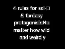 4 rules for sci- & fantasy protagonistsNo matter how wild and weird y