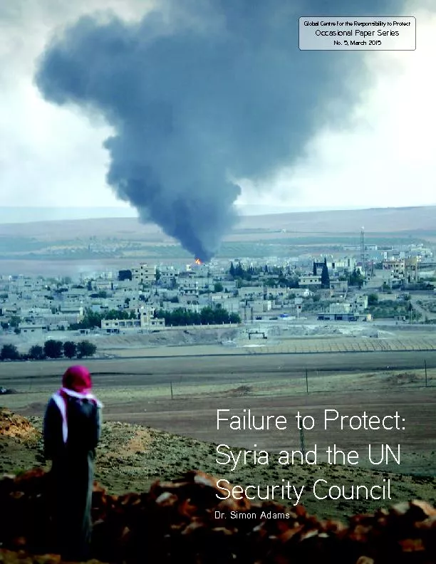 Failure to Protect: Syria and the UN Security CouncilDr. Simon Adams
.