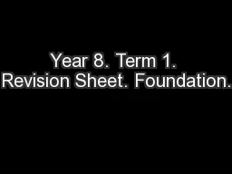 Year 8. Term 1. Revision Sheet. Foundation.