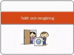 Tvätt och rengöring